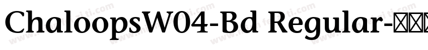 ChaloopsW04-Bd Regular字体转换
